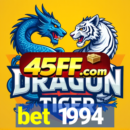 bet 1994